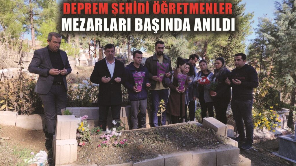 Deprem şehidi öğretmenler mezarları başında anıldı