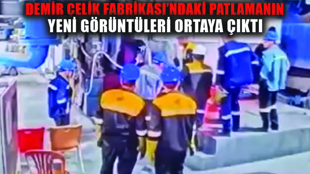 Tosyalı Demir Çelik Fabrikası’nda meydana gelen patlamanın yeni görüntüleri ortaya çıktı