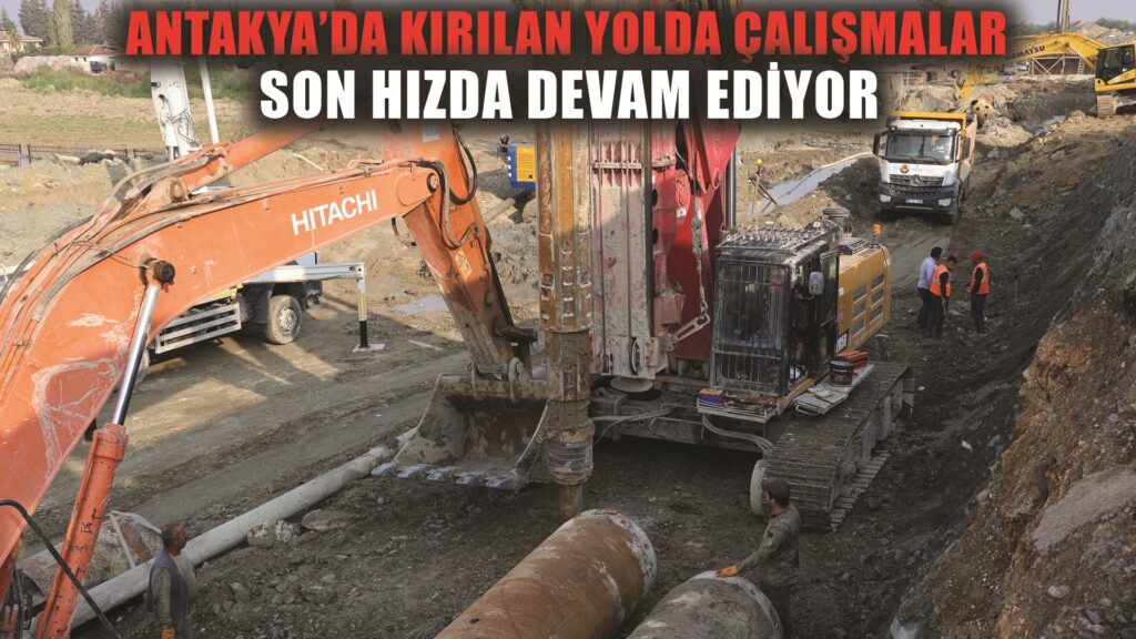 Hatay’da 4 metre kırılmaların olduğu yolda, depremin 3. gününde başlayan çalışmalar aralıksız devam ediyor