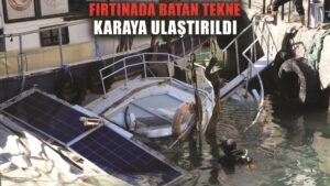 Hatay’da fırtınada batan tekne karaya çıkarıldı