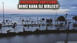 Deprem sonrası 1 metreyi bulan çökmenin yaşandığı İskenderun Körfezi’nde denizle kara birleşti