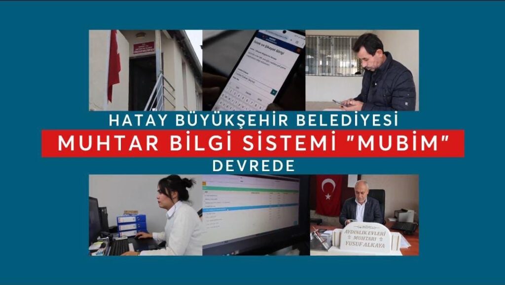 HATAY BÜYÜKŞEHİR BELEDİYESİ MUBİM UYGULAMASI HİZMETE GİRDİ